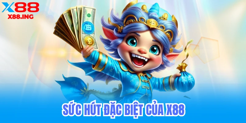 Những điểm nổi bật dưới đây tạo nên sức hút đặc biệt của X88